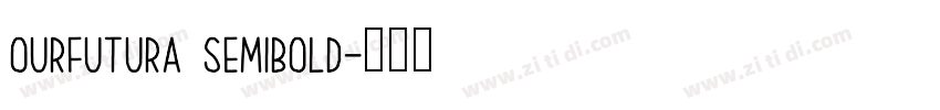 OurFutura SemiBold字体转换